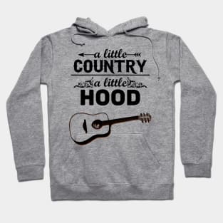 A Little Country A Little Hood Hoodie